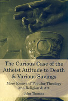 The Curious Case of the Atheist Attitude to Death & Various Savings